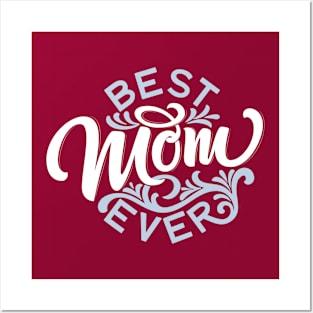 Best mom ever Posters and Art